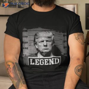 Trump 2024 Mugshot President Legend T-shirt