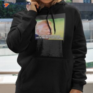 Trump It’s Not My Fault This Guy Lied To You For 8 Years Shirt