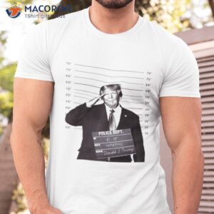 Trump Mugshot Police Dept Funny Shirt