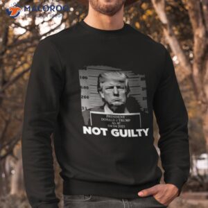 trump not guilty mug shot free trump i stand with trump shirt sweatshirt