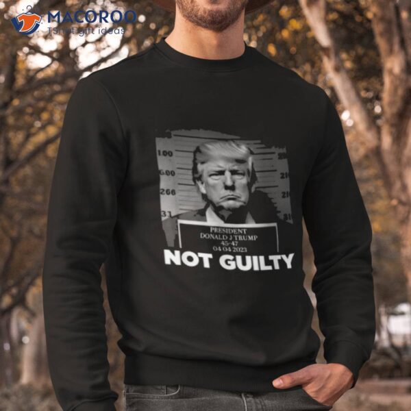 Trump Not Guilty Mug Shot Free Trump I Stand With Trump Shirt