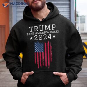 trump take america back 2024 usa flag patriotic 4th of july t shirt hoodie