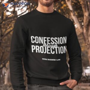 tucker carlson confession through projection shirt sweatshirt