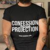 Tucker Carlson Confession Through Projection Shirt