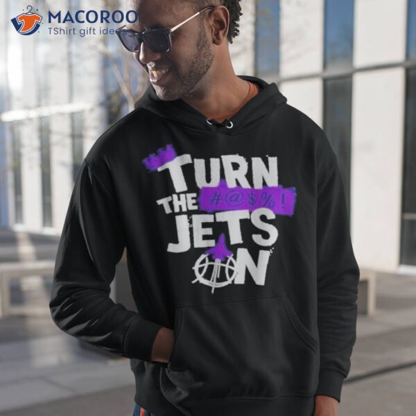 Turn The Jets On Sacramento Kings Shirt