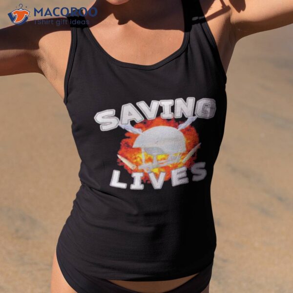 Ulach Saving Lives Shirt