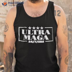 ultra maga 365 shirt tank top