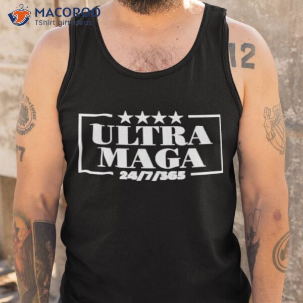 Ultra Maga 365 Shirt