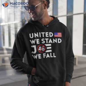 United We Stand Joe We Fall 46 Shirt