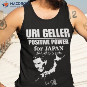 uri geller positive power for japan signature shirt tank top 3