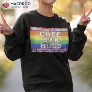 vaccinated masked free dad hugs shirt sweatshirt 2