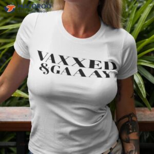 vaxxed and gay gay pride shirt tshirt 3