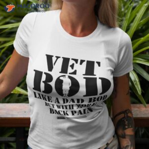 vet bod like dad but more back pain retro vintage shirt tshirt 3