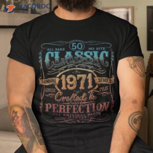 Vintage 1971 Limited Edition 50 Years Old 50th Birthday Shirt, 50th Birthday Gifts For Dad