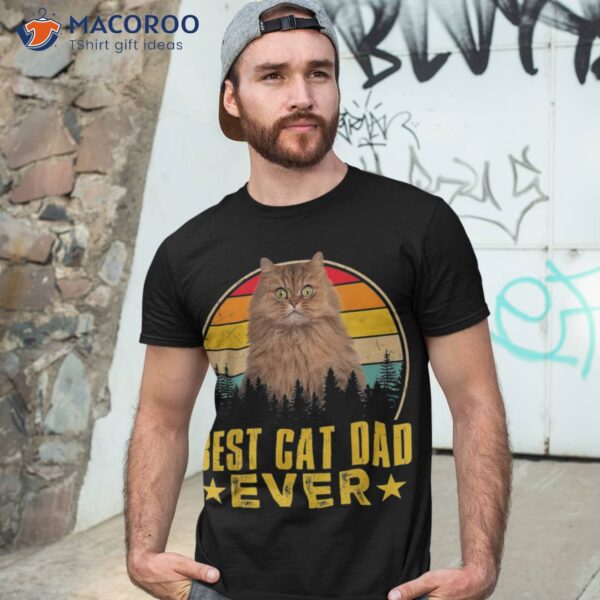 Vintage Best Cat Dad Ever Family Happy Fathers Day S Gift Shirt