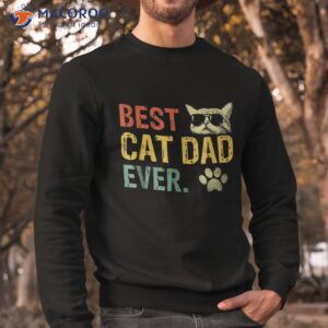 vintage best cat dad ever t shirt cat daddy gift shirt cute gifts for dad sweatshirt