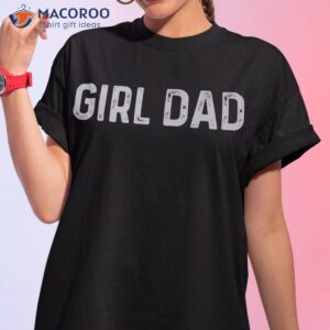 vintage fathers day girl dad shirt proud father of girls tshirt 1 1