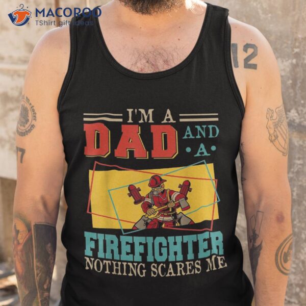 Vintage I’m A Dad And Firefighter Costume Proud Family Shirt