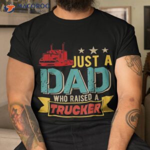 Vintage Just A Dad Who Raised Trucker Happy Father’s Day Shirt