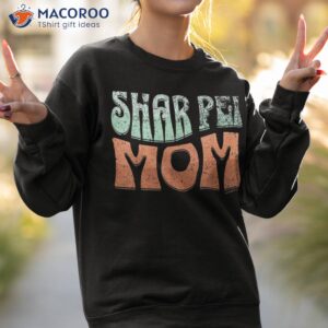 vintage shar pei mom shirt sweatshirt 2