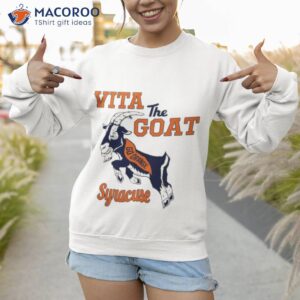 vita the goat syracuse shirt sweatshirt 1