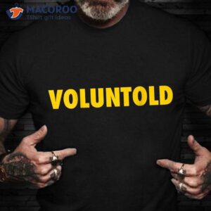 Voluntold Veteran T-Shirt