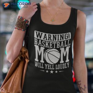 warning basketball mom will yell loudly fan shirt tank top 4