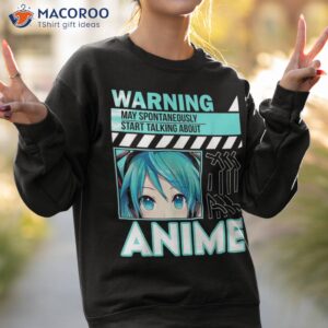 warning may spontaneously talk about anime funny manga girl shirt sweatshirt 2