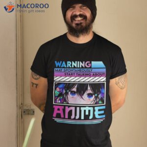 Warning May Spontaneously Talk About Anime Funny Manga Girl Shirt