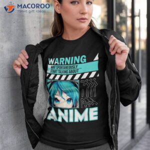 warning may spontaneously talk about anime funny manga girl shirt tshirt 3