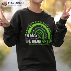 we wear green for tal health awareness 2023 rainbow shirt sweatshirt 2