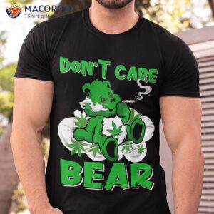 Weed Bear Herb Don’t Care Funny Marijuana Cannabis Shirt Weed Bear Herb Don’t Care Funny Marijuana Cannabis Shirt