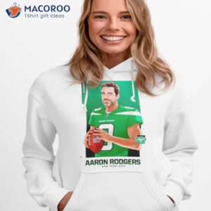 welcome to aaron rodgers new york jets shirt hoodie 1