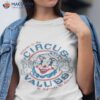 Welcome to the circus of values shirt