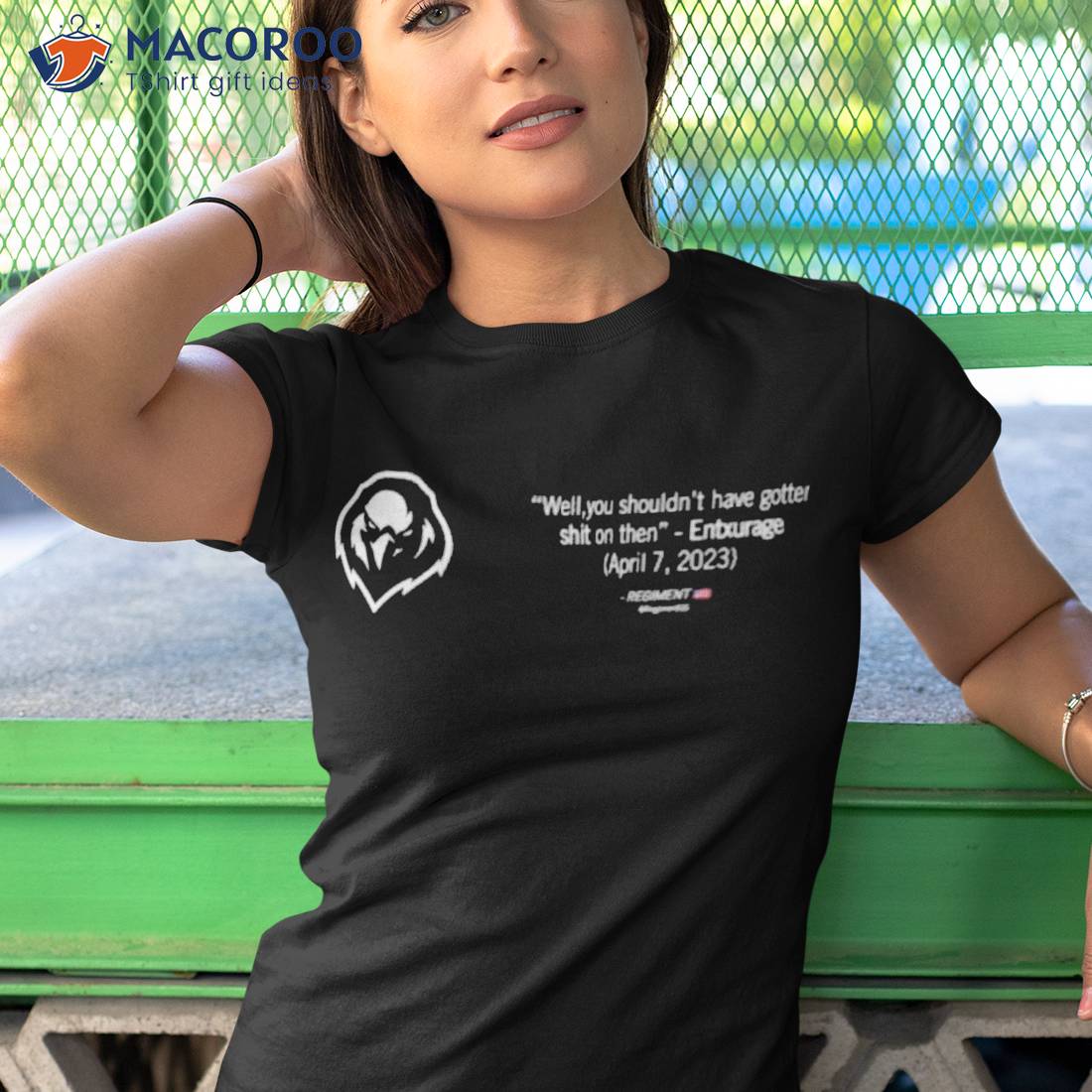 Well You Shouldn’t Have Gotten Shit On Then Shirt Well You Shouldn’t Have Gotten Shit On Then Shirt