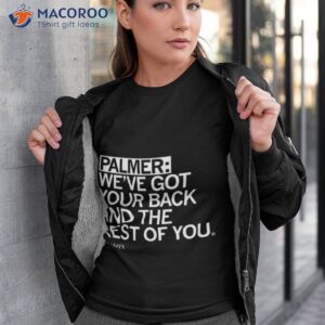 weve got your back and the rest shirt tshirt 3