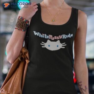 white pussy rule shirt tank top 4