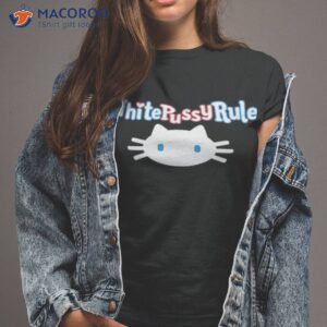 White Pussy Rule Shirt