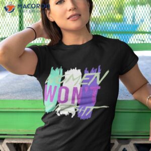 women wont wheesht shirt tshirt 1