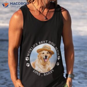 worlds best dog mom personalized cute pet photo shirt tank top