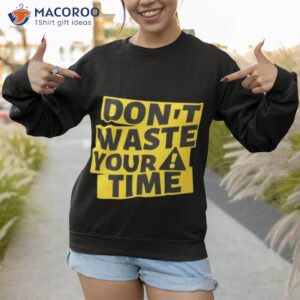 yellow quote dont waste your time blink 182 shirt sweatshirt