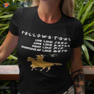 yellowstone love lke john love like kayce fight like rip shirt tshirt 3