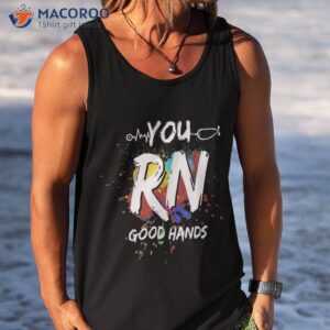 you rn good hands funny nurse nursing school graduation shirt tank top