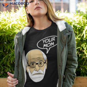 Your Mom Funny Psychoanalysis Psychology Geek T Shirt