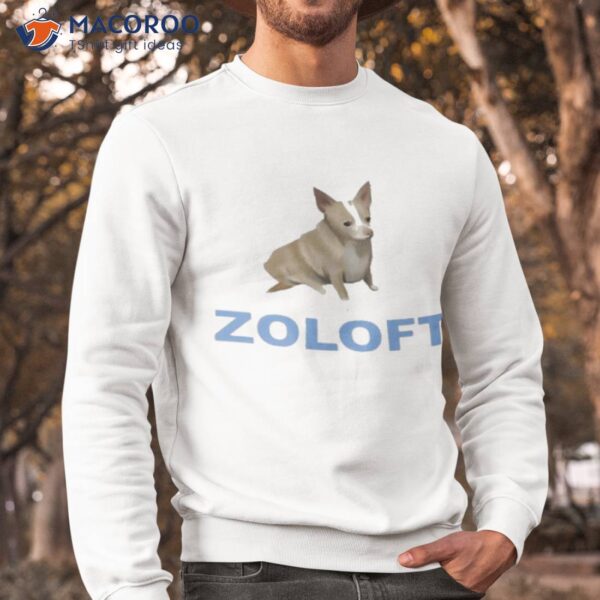 Zoloft Chihuahua Dog Shirt