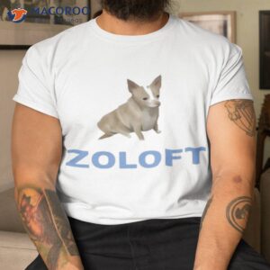 Zoloft Chihuahua Dog Shirt