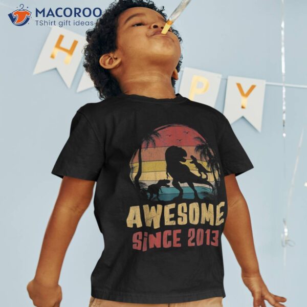 10 Year Old Dinosaur Awesome Since 2013 10th Birthday Gift Shirt