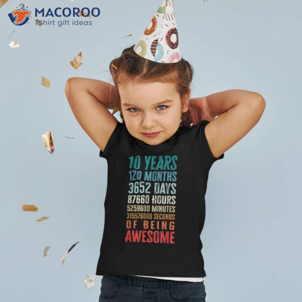 10 Years 120 Months Of Being Awesome 10th Birthday Gifts Shirt