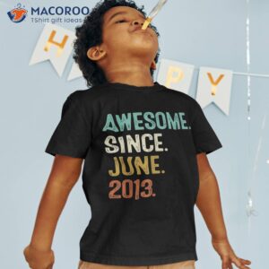 10 years old birthday awesome since june 2013 10th shirt tshirt