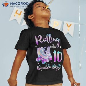 10 Years Old Birthday Girl Rolling Into 10th Double Digits Shirt